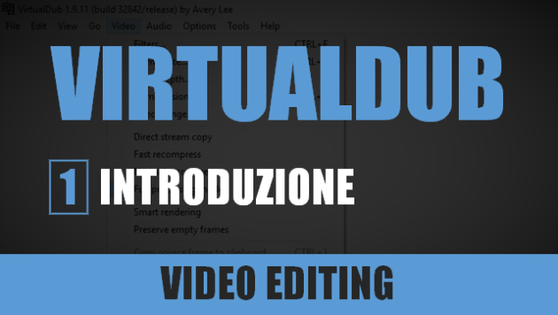 VirtualDub - Lezione 1: Introduzione