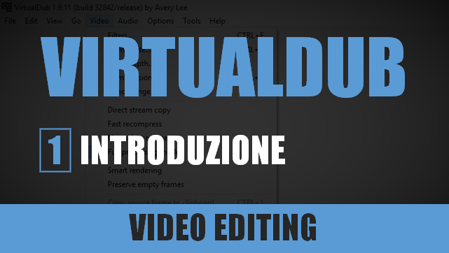 VirtualDub 1 introduzione video editing
